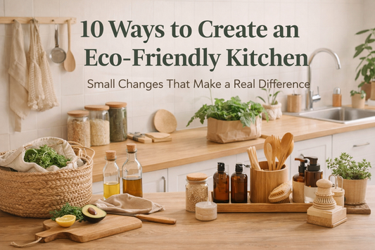 10 Ways to Create an Eco-Friendly Kitchen | Small Changes That Make a Real Difference